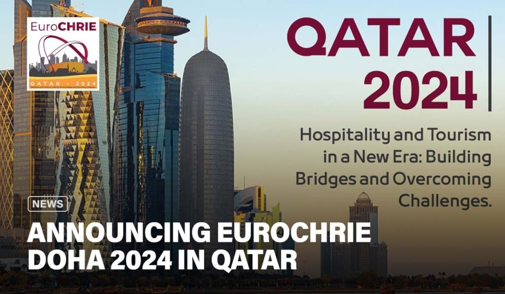 Announcing EuroCHRIE Doha 2024 in Qatar 17