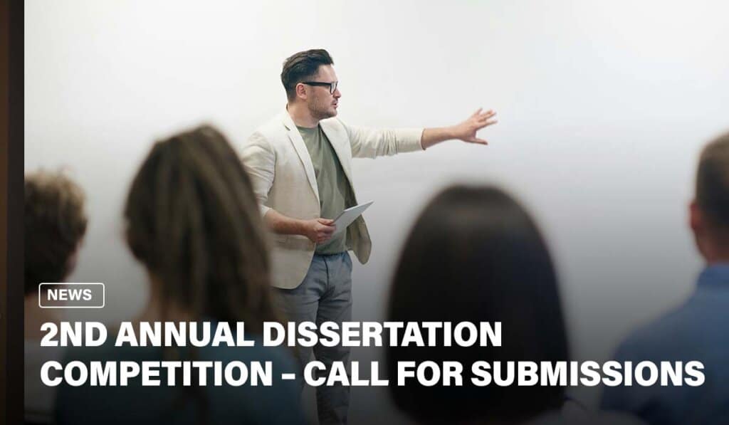 2nd Annual Dissertation Competition - Call for Submissions 11